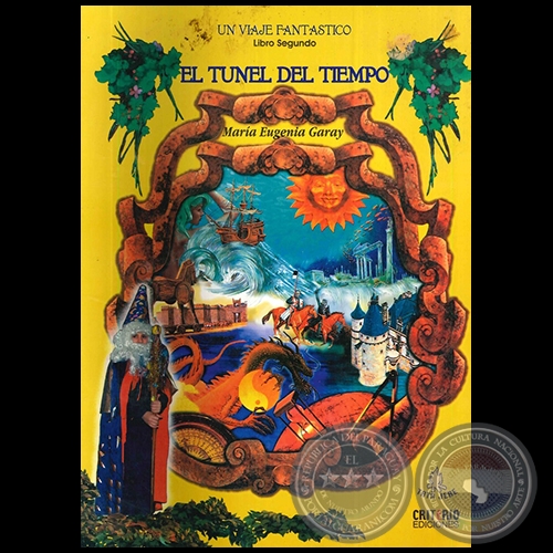 EL TÚNEL DEL TIEMPO - Libro Segundo - Autora: MARÍA EUGENIA GARAY - Año 2005